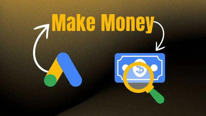 7 Cách Kiếm tiền Google Ads 2026