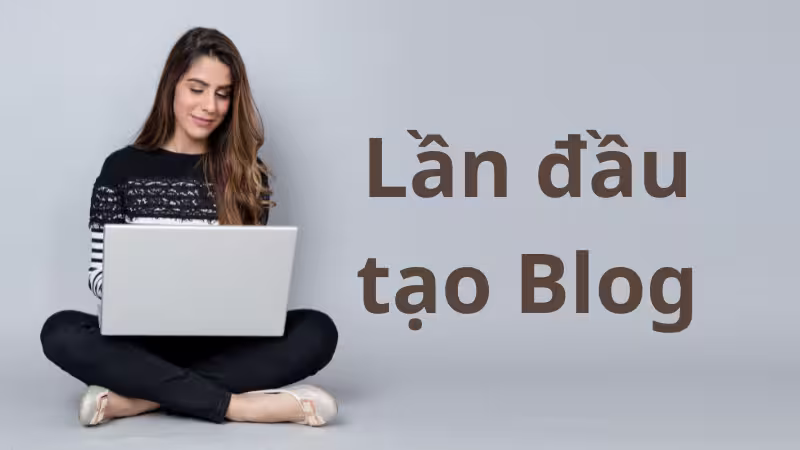 lần đầu tạo blog